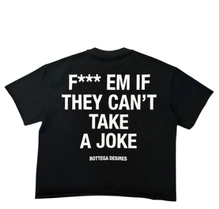 Bottega Desires 'F*ck Em' T-shirt BLACK