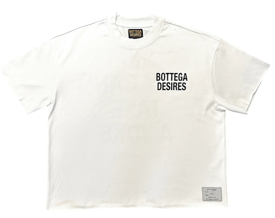 Bottega Desires 'F*ck Em' T-shirt